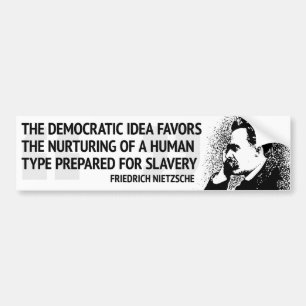 Nietzsche Democracy Bumpersticker