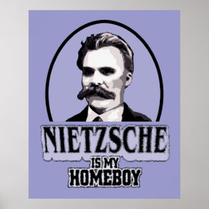 Nietzsche Est Mon Poster Homeboy