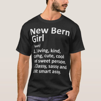 NIEUW BERN GIRL NC NOORTH CAROLINA Funny City Home T-shirt