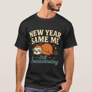 Nieuw Jaar Dezelfde Ik Grappige Luie Luiaard Anti T-shirt