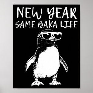 Nieuw jaar hetzelfde Baka-leven Grappige Pinguïn g Poster