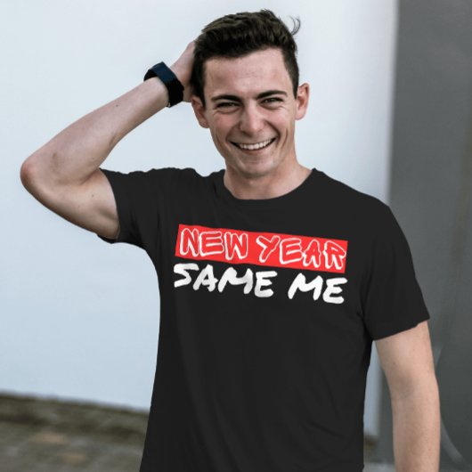 Nieuw jaar hetzelfde | inspirerende prijsopgave t-shirt