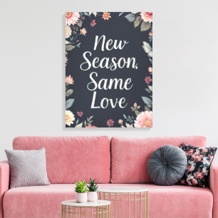 Nieuw Seizoen Dezelfde Liefde Donkere Bloemschilde Canvas Afdruk