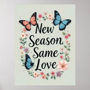 Nieuw Seizoen Zelfde Liefde Vlinder Bloemen Kunst Poster