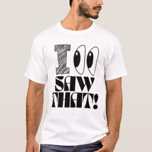 Nieuw T-shirt design = Watchful Eyes: dat zag ik!