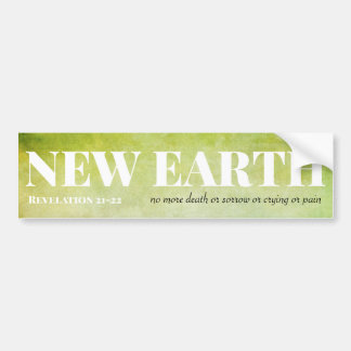 Nieuwe Aarde: Geen dood, verdriet, huilen of pijn  Bumpersticker