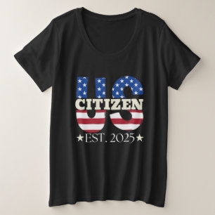 Nieuwe Amerikaanse staatsburger EST 2025 Amerikaan Grote Maat T-shirt