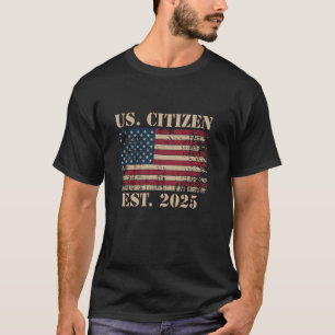 Nieuwe Amerikaanse staatsburger EST 2025 Amerikaan T-shirt