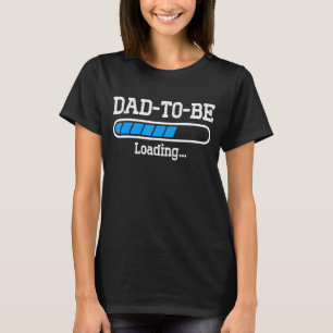 Nieuwe eerste keer dat papa aan het laden is papa t-shirt