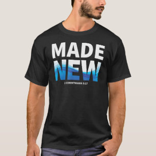 Nieuwe gelovige nieuw gemaakt door Christus in de T-shirt