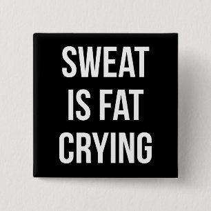 Nieuwe gym — zweet is vetdroging — grappige uitstr vierkante button 5,1 cm