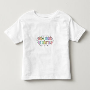 Nieuwe Hier Wees Zacht Peuter T-Shirt – Mooie Baby