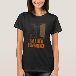 Nieuwe Huiseigenaar Voor Housewarming Sluit De Vo T-shirt