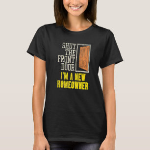 Nieuwe huiseigenaar voor huisverwarming sluit de v t-shirt