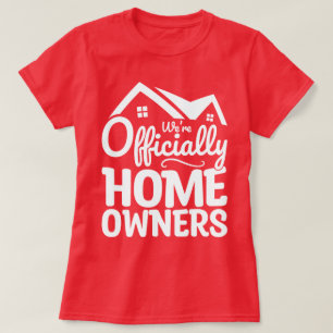 Nieuwe huiseigenaar We zijn officieel huiseigenare T-shirt