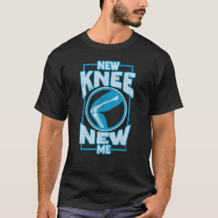 Nieuwe knie, nieuwe knie, vervanging t-shirt