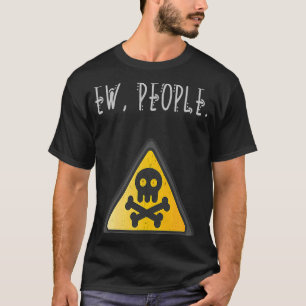Nieuwe mensen Toxisch teken verdrietig T-shirt