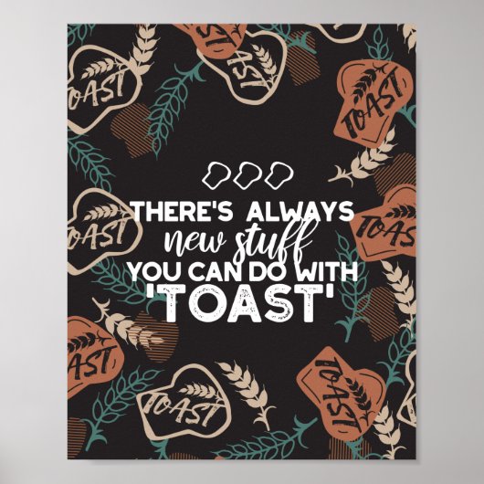 Nieuwe Studie in Toast Bread Quote Poster (Voorkant)