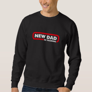 Nieuwe vader in opleiding - grappig trui