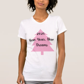 Nieuwjaar, Nieuwe Dromen T-Shirt