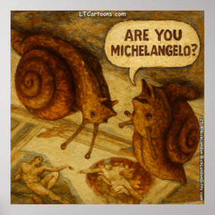 Nieuwsgierige Slak & Michelangelo Parodie Cartoon  Poster