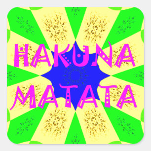 Nieuwste Hakuna Matata: prachtig wonderbaarlijk de Vierkante Sticker