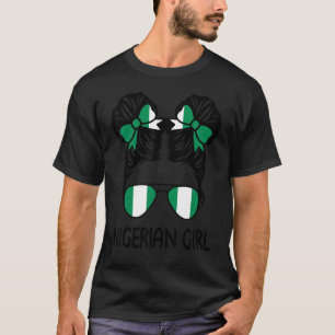 Nigeria Girl Messy Hair Nigeria Pride Patriotic W T-shirt