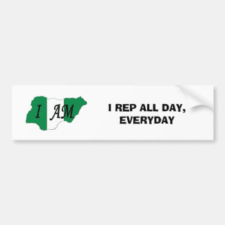 nigerian, IK REP DE HELE DAG, OM DE DAG Bumpersticker