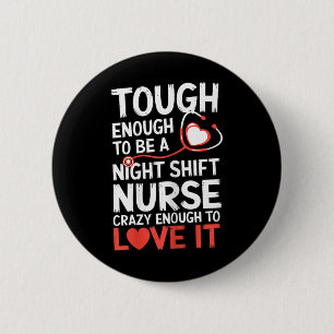 Night Shift Nurse Funny Rn Rt Amerikaanse verpleeg Ronde Button 5,7 Cm