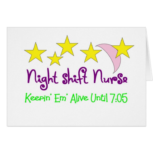 Night Shift Nurse Keepin Em levend tot 7:05 (Voorkant Horizontaal)