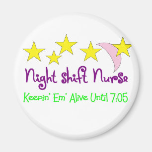 Night Shift Nurse Keepin Em levend tot 7:05 Magneet