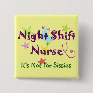 Night Shift Nurse Zurse NOT FOR SISSIES Vierkante Button 5,1 Cm