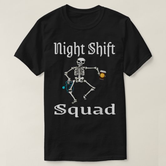 Night Shift Squad Funny Nurse Skeleton Coffee Drin T-shirt (Design voorkant)