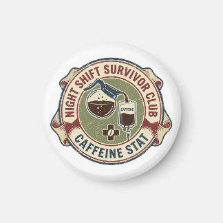 Night Shift Survivor Club Caffeine Nurse Coffee Magneet