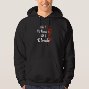 Nightmare I was een Blonde Red Hair Redhead Grafis Hoodie