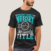 Nightshift Nurse Novelty tshirt pour Night Shift c (Devant)