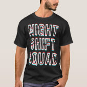 Nightshift Squad verzendt 3rd Shift Midnig T-shirt (Voorkant)
