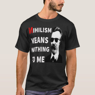 Nihilisme betekent niets voor mij grappige anti-ni t-shirt