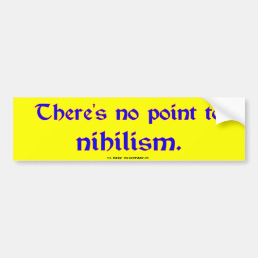 Nihilisme Bumpersticker (Voorkant)