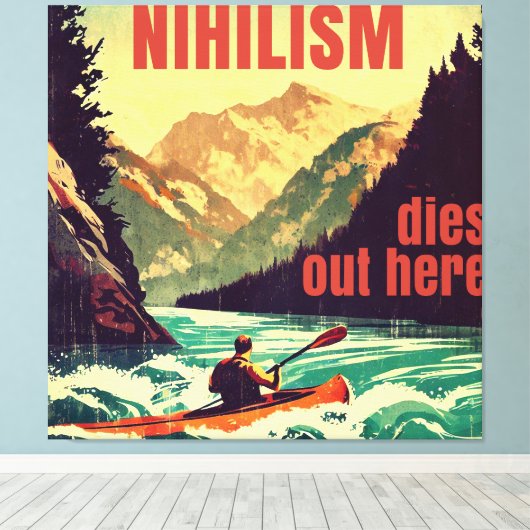 Nihilisme sterft hier door kajakken canvas afdruk (Insitu (Houten vloer))