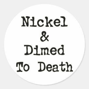 Nikkel en gedempt tot de doodswinkelslogan ronde sticker