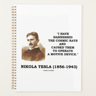 Nikola Tesla Harnzed Cosmic Rays Motive Device Planner