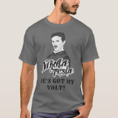 Nikola Tesla heeft mijn Volt T-shirt (Voorkant)