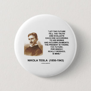 Nikola Tesla laat de toekomst de waarheid vertelle Ronde Button 5,7 Cm
