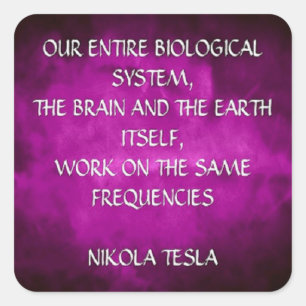 Nikola Tesla Quote - Zelfde frequentie Vierkante Sticker