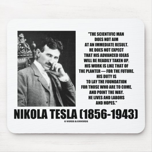 Nikola Tesla Wetenschappelijk Man streeft niet onm Muismat (Voorkant)