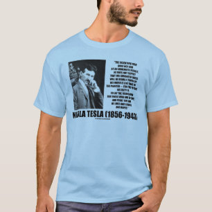 Nikola Tesla Wetenschappelijk Man streeft niet onm T-shirt