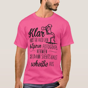 Nimm den billigeren Fotografen T-shirt