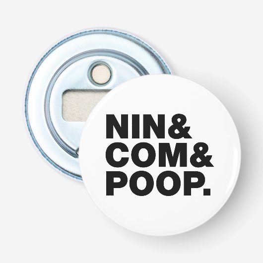 NIN & COM & POOP. BUTTON FLESOPENER (Voorkant)