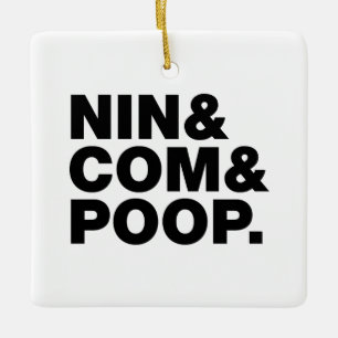 NIN & COM & POOP. KERAMISCH ORNAMENT